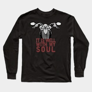 Motorcycle - It Is Well With My Soul (Red Text) Long Sleeve T-Shirt